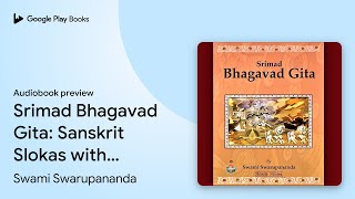 Srimad Bhagavad Gita: Sanskrit Slokas with… by Swami Swarupananda · Audiobook preview