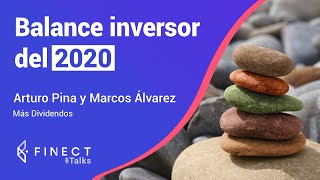 BALANCE INVERSIONES 2020 CON MÁS DIVIDENDOS +D ⚖️🎙️ Finect Talks con Arturo Pina y Marcos Álvarez