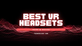 The BEST Affordable VR Headsets (Oculus Quest 2, HP Reverb G2, Sony PlayStation VR, Valve Index)