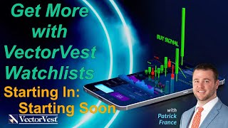 Get More with VectorVest Watchlists - Mobile Coaching | VectorVest
