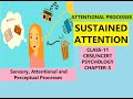 CLASS-11,PSYCHOLOGY, CHAPTER-5. ATTENTIONAL PROCESSES. SUSTAINED ATTENTION. #cbse #ncert #psychology