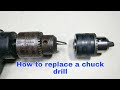 How to Replace Drill Chuck.