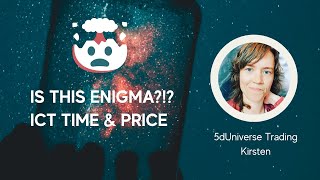 Is this ENIGMA?!? -  ICT Time \u0026 Price