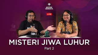 MS01- E25 Misteri Jiwa Luhur part 2 | Bunda Arsaningsih & dr.Rastho Mahotama