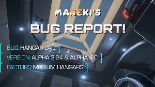 MFF Outtakes - Maneki's Bug Report: Star Citizen Hangar Jail