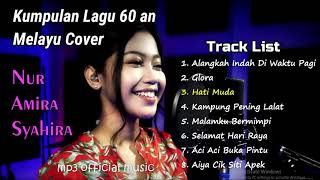 Download Lagu Kumpulan Lagu 60 an Nur Amira Syahira Cover... MP3 Gratis