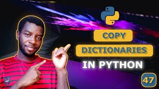 47 - How to Copy a Dictionary in Python (Without Linking It)