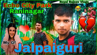 (জলপাইগুড়িতে ইকো সিটি পার্ক) | Echo City Park In Jalpaiguri | Raninagar Best Palce | (Couple Park)😘