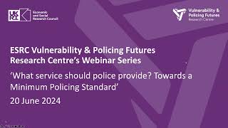 Webinar: "What service should police provide? Towards a Minimum Policing Standard"