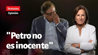 "Que PETRO no se las dé ahora de inocente": la opinión de Salud Hernández-Mora