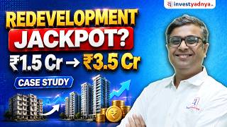 Redevelopment Jackpot? ₹1.5 Cr to ₹3.5 Cr | Case Study by Parimal Ade