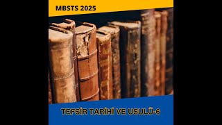 @mbsts 2025 Tefsir Tarihiş ve Usulü-6