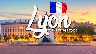 15 BEST Things To Do In Lyon 🇫🇷 France