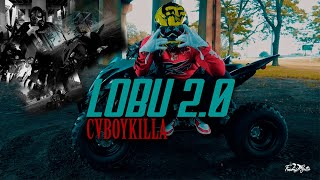 Cvboykilla-Lobu 2.0 [Official video]