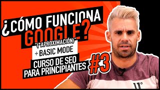 ¿Cómo funciona el BUSCADOR de GOOGLE? | CURSO SEO #3