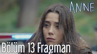 Anne 13. Bölüm Fragman