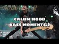 Calum hood bass moments