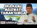 JIKA KAMU MELEWATI TAMAN SURGA - BUYA ARRAZY HASYIM