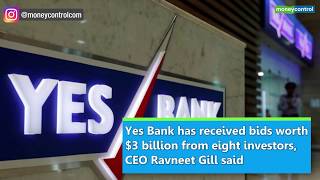 Yes Bank has received bids worth $3 bn, confirms CEO Ravneet Gill