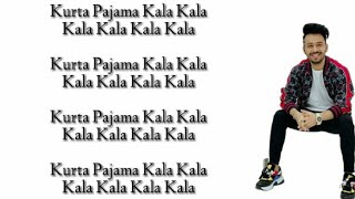 Kurta Pajama Lyrics – Tony Kakkar | Shehnaaz Gill