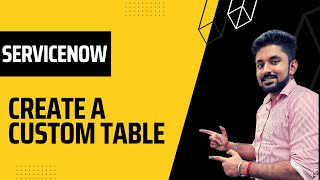 ServiceNow Create a Custom Table
