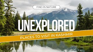 Unexplored places in Kashmir | Hidden places to visit in Kashmir (2023)