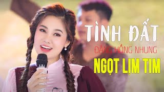 Nghe thấm từng câu chữ - TÌNH ĐẤT - Đặng Hồng Nhung - Đất bạc màu và vai áo em bạc thêm [MV]