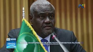 NCI News | NIGER : l'union africaine rejette toute intervention militaire