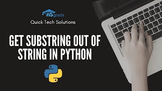 Get substring out of string in Python | Python substring | Python Tutorial