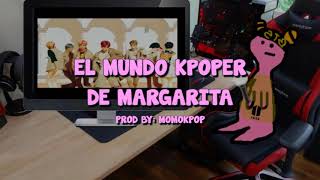 EL MUNDO KPOPER DE MARGARITA - Intro