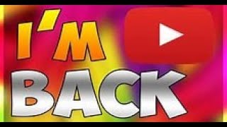I'm Back...