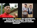 DATO KAMAL JAWAB ISU KETIMBANG, KATA WAN FAYHSAL “ISTILAH KETIMBANG TIADA DALAM KAMUS DEWAN”