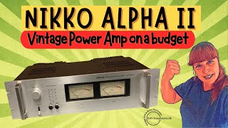 NIKKO ALPHA II – VINTAGE POWER AMP ON A BUDGET!