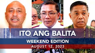UNTV: Ito Ang Balita Weekend Edition |   August 12, 2023