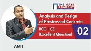 Analysis & Design of Prestressed Concrete - Excellent Question - 02 - GATE Sol | RCC | CE