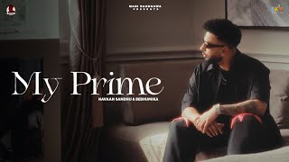 My Prime : Navaan Sandhu (Official Video) Naveezy | New Latest Punjabi Songs 2023 hd song