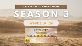 Last War: Survival Game - Season 3 Golden Realm - Introduction and Week 1 Guide