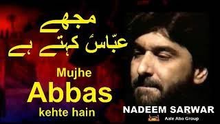 Nadeem Sarwar Mujhe Abbas Kehtey Hain 2023 New Noha By asim ali tv