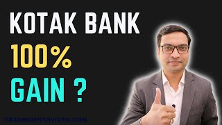 Kotak Mahindra Bank Share - 100% Gain?