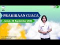 Prakiraan Cuaca Esok Hari, Jumat, 20 September 2024