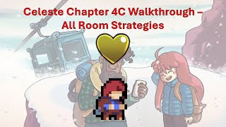 Celeste Chapter 4C Walkthrough - All Room Strategies