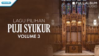 Puji Syukur Vol.3 - Koor Resurrexit Cililitan (Audio full album)