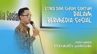 ETIKA & SOPAN SANTUN DALAM BERMEDIA SOSIAL (Narasumber - Diskominfo Wonosobo) #diskominfo