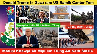 Feb 6 Zing: Trump In Gaza ram America Ramih Canter A Tum. Matupi Khawpi Ah Mipi An Tlungbet Rero Zo