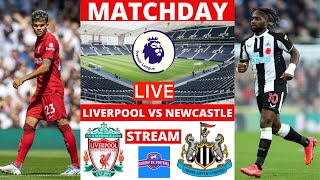 Liverpool vs Newcastle Live Stream Premier League EPL Football Match Today 2022 Commentary Score