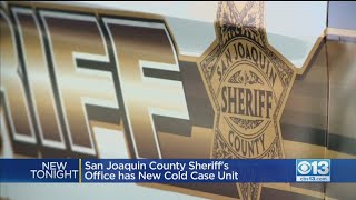 San Joaquin county Sheriff's Office Has New Cold Case Unit