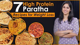 7 High Protein Breakfast PARATHA RECIPES for Weight Loss |  by GunjanShouts