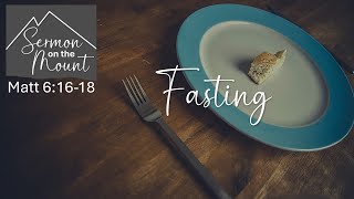 Andrew Woodbridge - Fasting - Matthew 6: 16-18