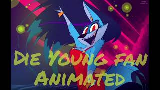 Die Young (Kesha) - Fan Animated Music  - VivziePop