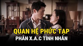 Quan Hệ Phức Tạp - Phân X.A.C Tình Nhân - Kỳ Án Trung Quốc - Án Thế Giới